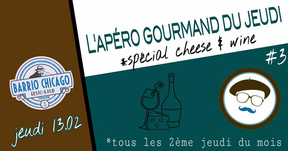 L’apéro gourmand du jeudi > spécial cheese & wine au Barrio Chicago